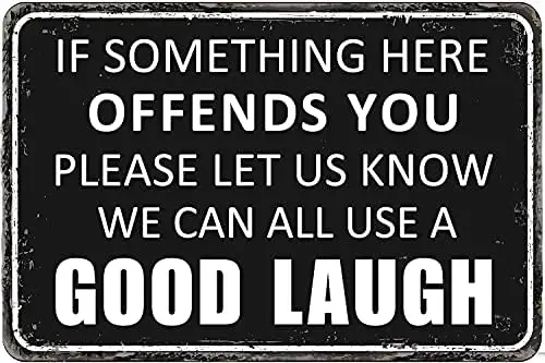 Funny Sarcastic Metal Tin Sign Wall Decor Bar Decor If Some Thing Here Offends You We Can All Use A Good Laugh Wall Plaque