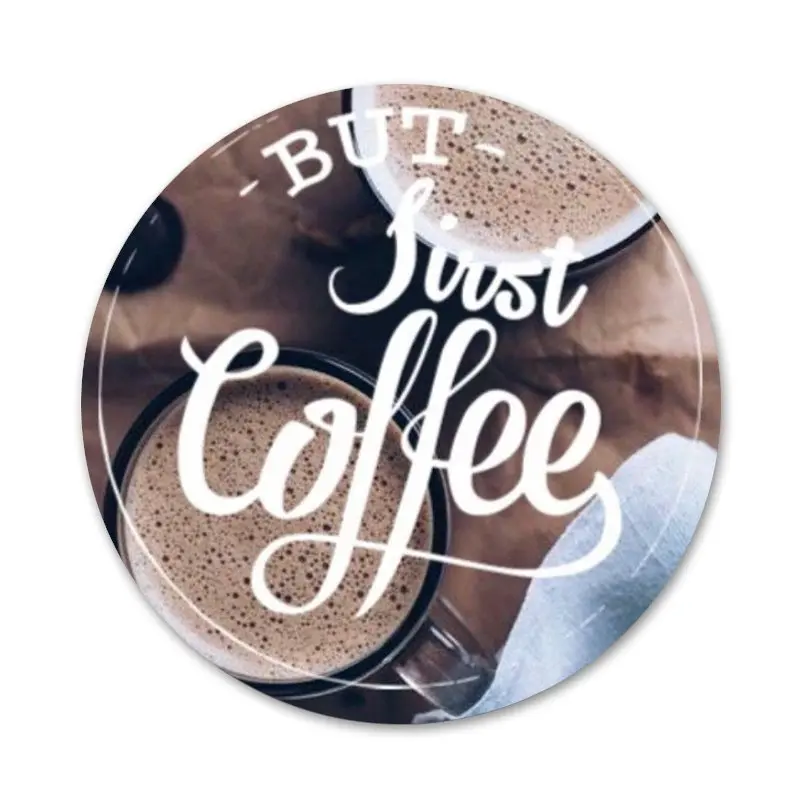 58 мм ок но сначала кофе значок брошь заколка аксессуары для одежды рюкзак