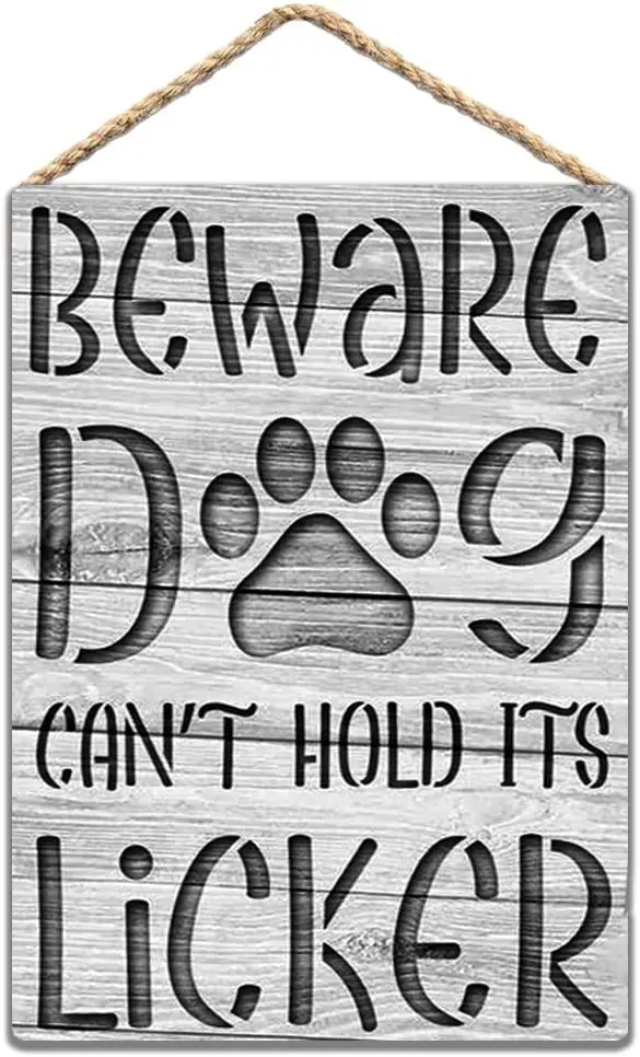 

Funny Sign Beware Dog Can't Hold Its Licker Wood Sign 8x12 in / 20x30 cm