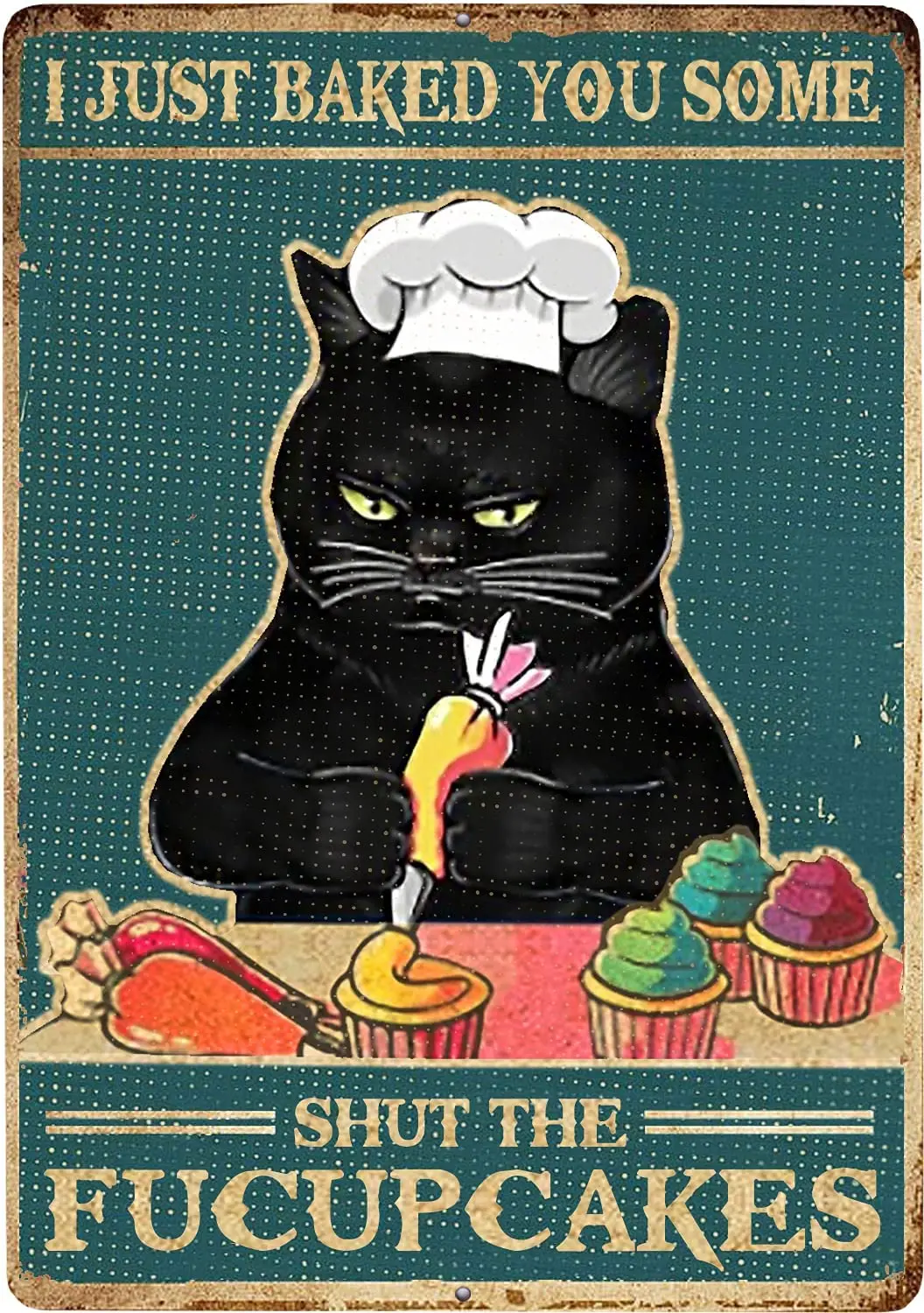 

Worldwood Metal Signs,I Just Baked You Some Shut The Fucupcakes,Vintage Tin Metal Wall Art Signs,Thick Tinplate Print Poster