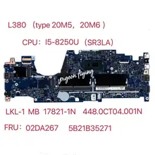 for ThinkPad L380 (type 20M5, 20M6) Laptops  Motherboard CPU:I5-8250(SR3LA) 17821-1N 448.0CT04.001N FRU:5B21B35271 02DA267 100%