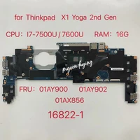 16822 1 448 0a911 0011 for thinkpard x1 yoga 2nd gen laptop motherboard cpui7 7500u7600u ram16g fru01ay900 01ax856 01ay902