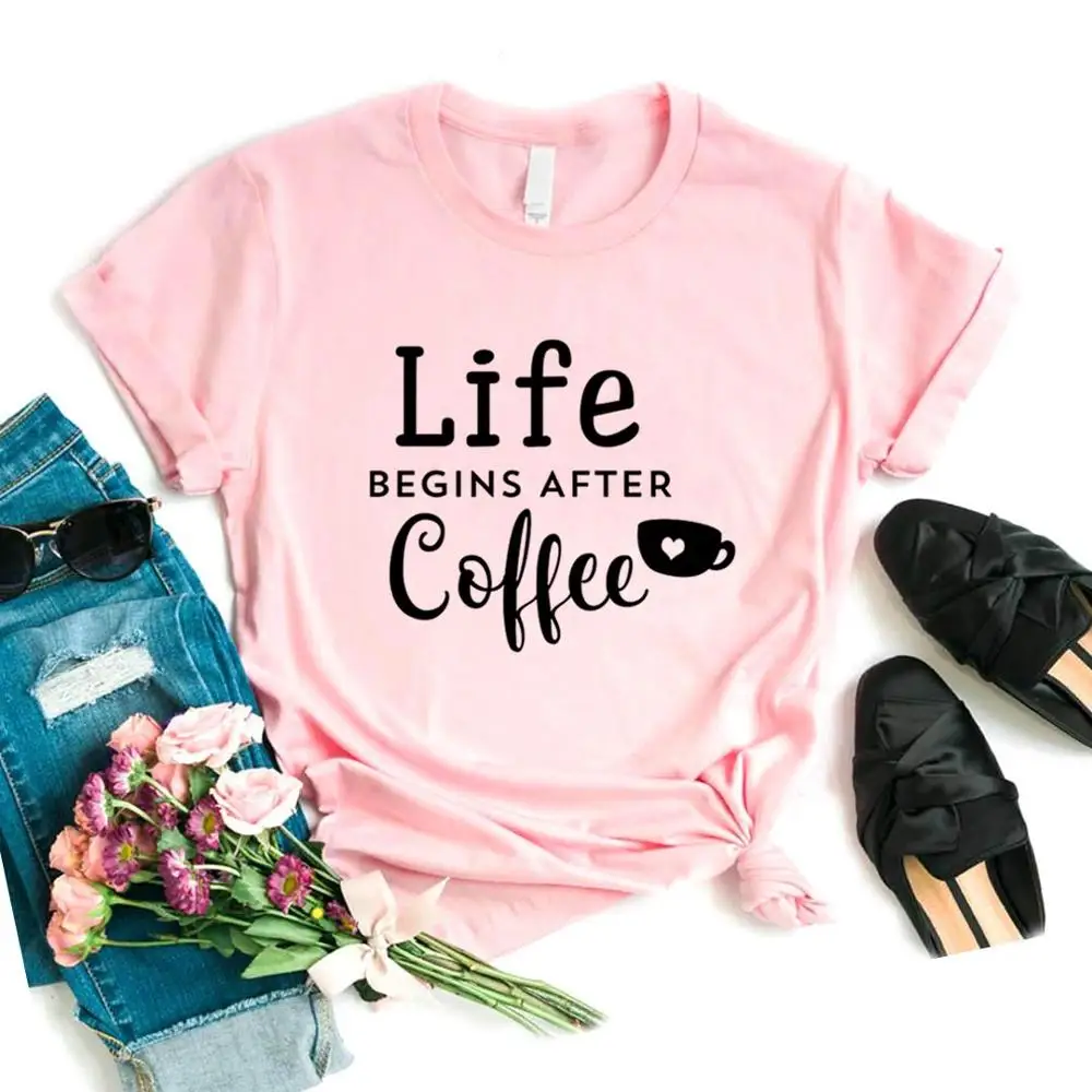 

Life Begins After Coffee Women tshirt Cotton Casual Funny t shirt Gift For Lady Yong Girl Top Tee 6 Color P108