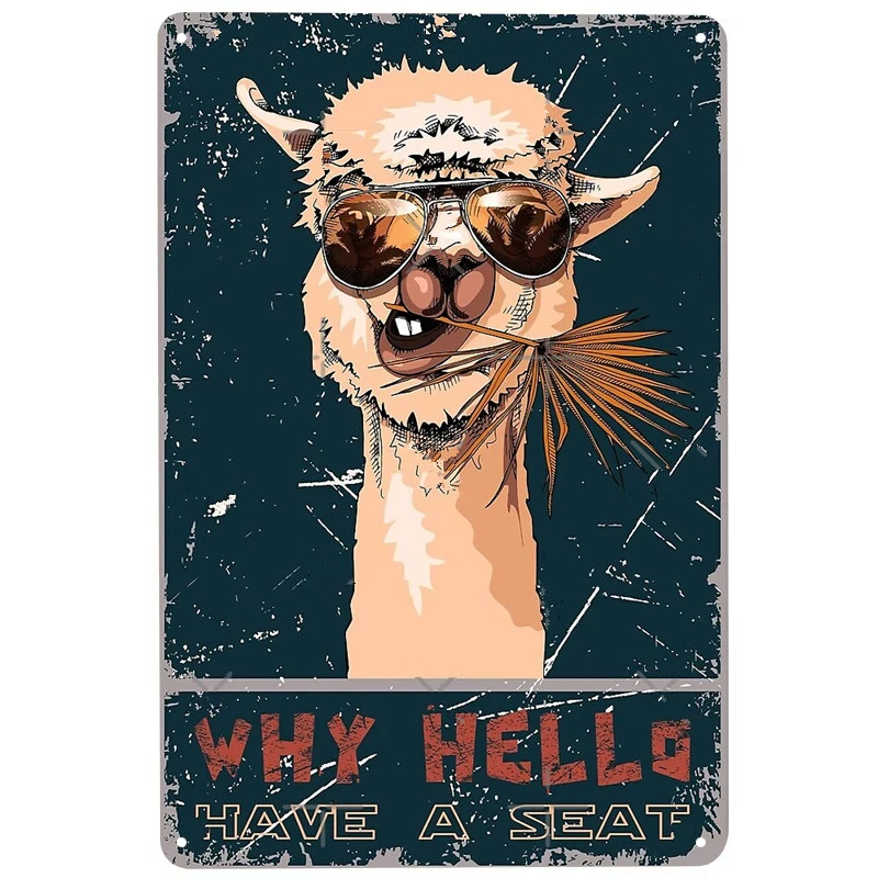 

Llama why Hello Wall printed Metal Signs Retro Tin Signs Funny Poster Decor for Bar Pub Club Decoration for Living Room Home