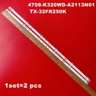 Светодиодная лента для подсветки 32 phs406260 PANASONIC TX-32FR250K 2T-C32ACSA K320WDX A1 A2 A B Type 4708-K320WD-A2113N01 A1113N11, 2 шт.