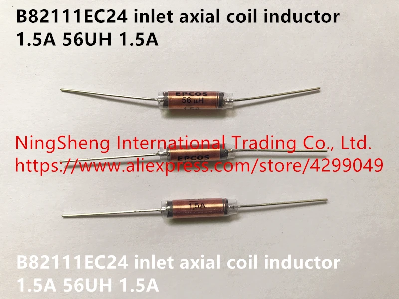 Оригинальный Новый входной осевой катушечный индуктор 100% B82111EC24 А 56 мкГн |