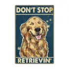Золотистый ретривер, жестяная вывеска, старомодный плакат с надписью Don't Stop извлечение собаки, украшение для стен дома, бара, клуба, кафе, 12x8 дюймов