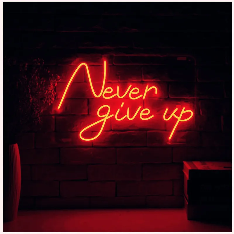 Never Give Up Neon Sign Light Creativity LED Letter Board For Party Bar Pub Outdoor Indoor INS Wall Decoration
