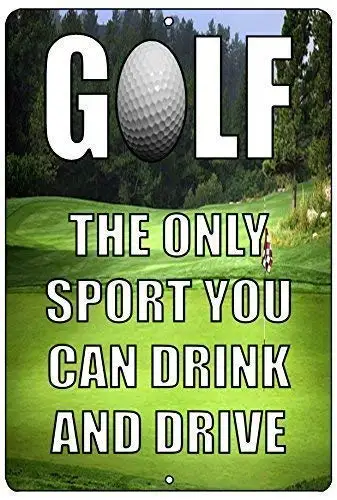 

Tin Sign Vintage Metal Sign Golf The Only Sport Where You Can Drink and Drive Wall Man Cave Bar Golfer Ball Man Cave Decor Alumi