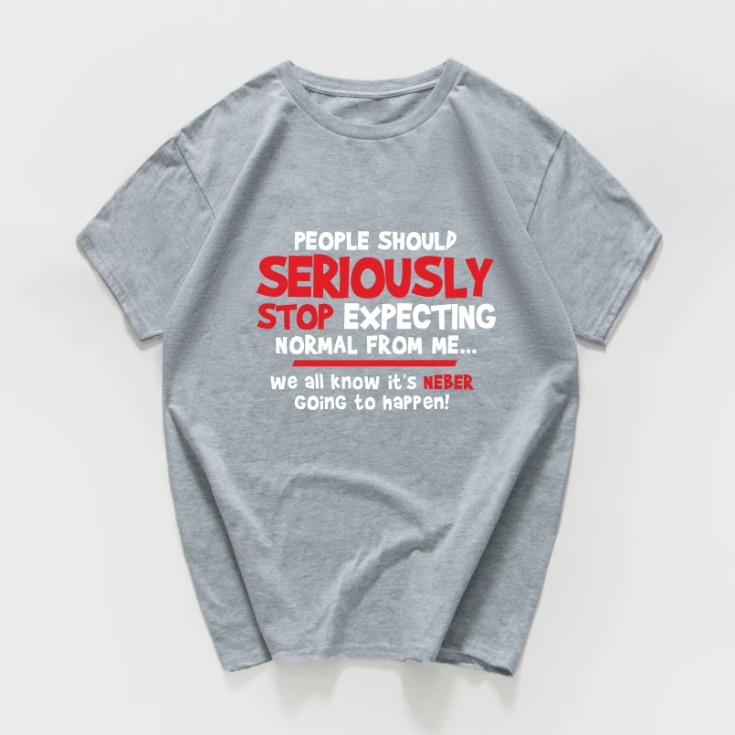 

Stop Expecting Normal From Me Printing T-shirt Women Casual Tees Funny O-neck Tops Girls Summer Short Sleeve Tops Hip Hop Tees