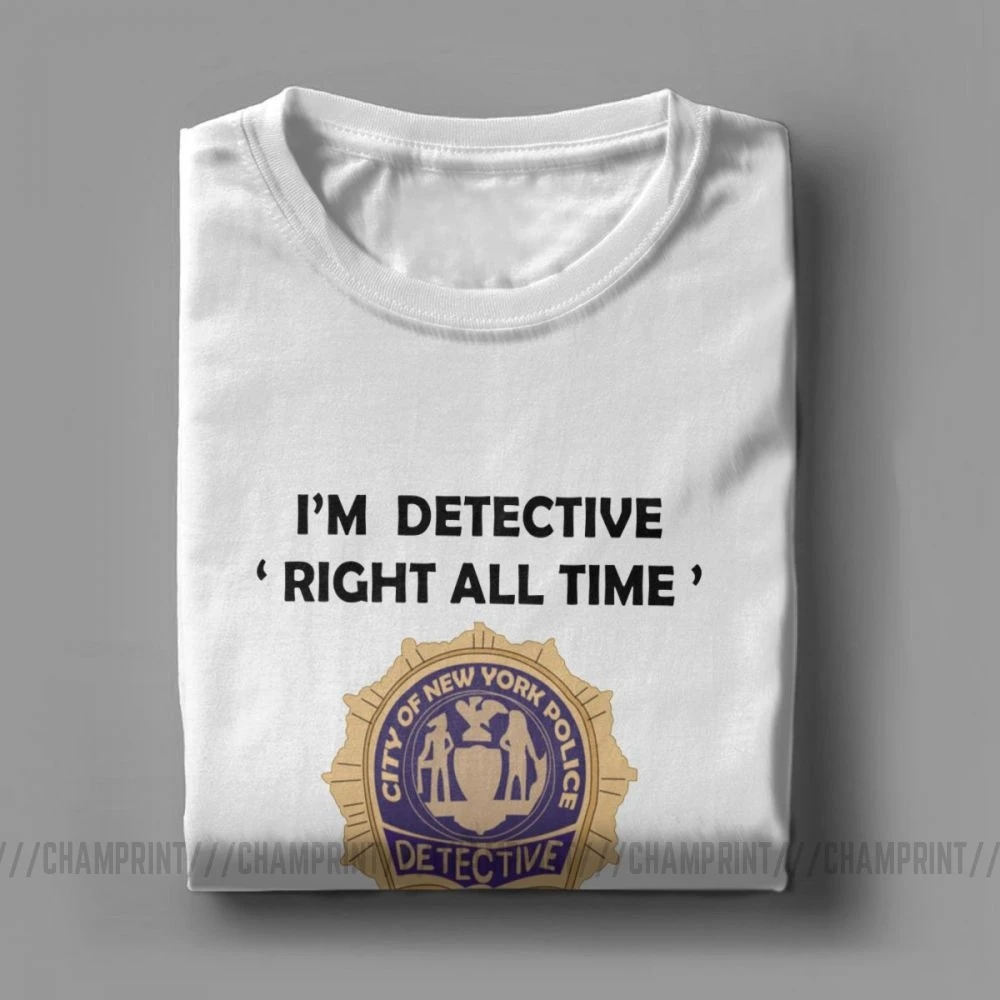 Мужская футболка с надписью I'm Detective Right All Time Бруклин 99 девять Джек Перальта