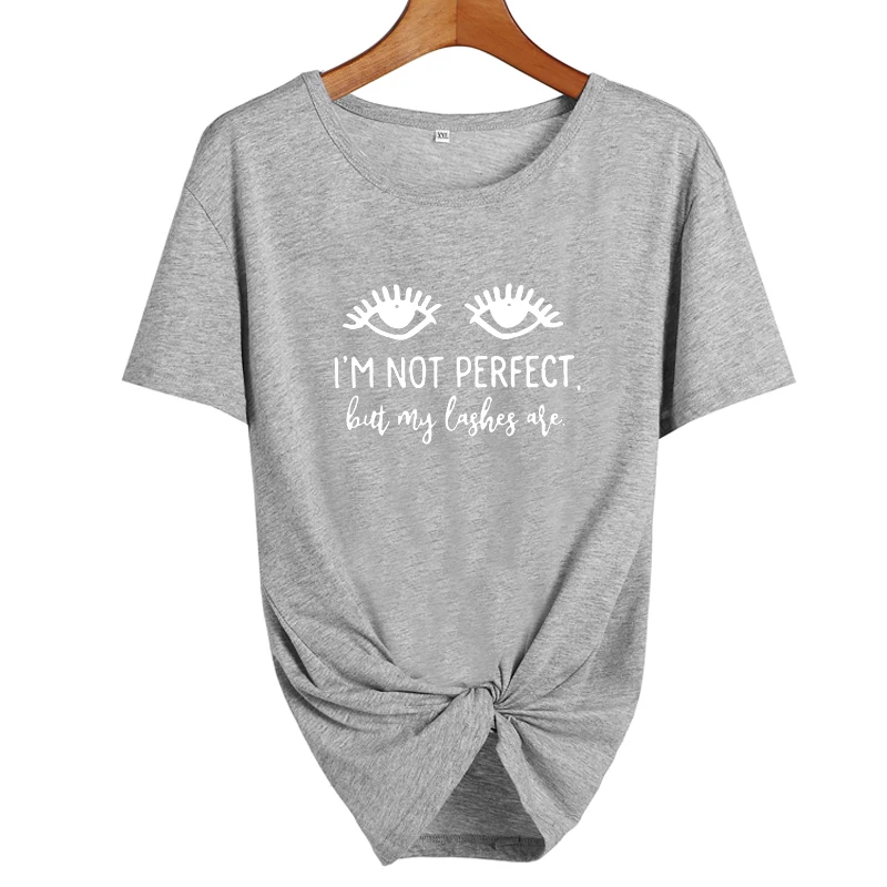gray-white Moda Mujer женская одежда хипстер Tumblr Blogger лозунг черная белая футболка я не идеально, но мои ресницы - Цвет: gray-white