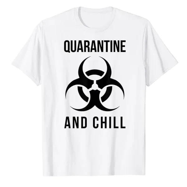 

Quarantine and Chill Biohazard T-Shirt