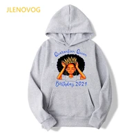 quaranteen queen birthday 2021 graphic print hoodie women black girls magic crown sweatshirt femme harajuku winter clothes