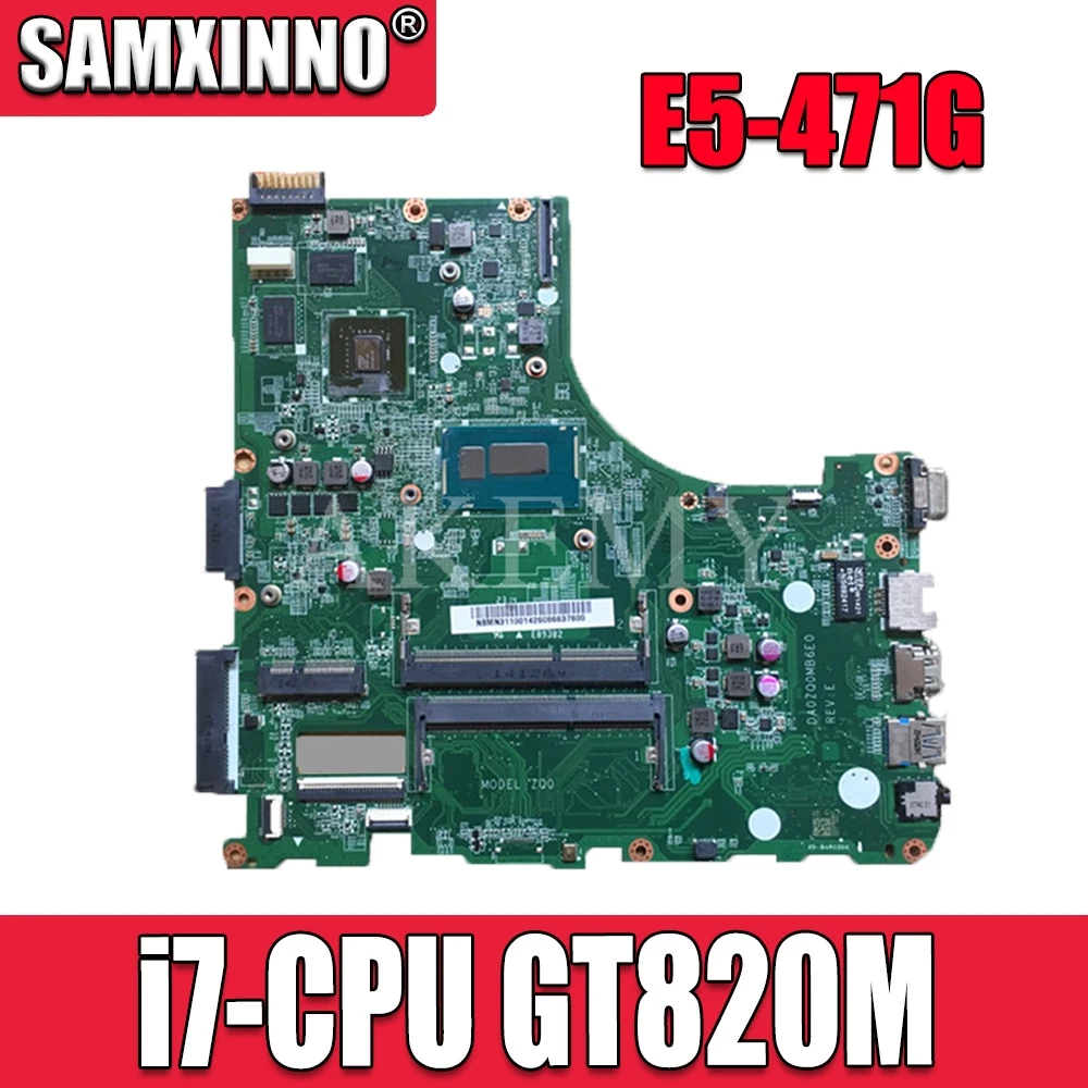 

Материнская плата SAMXINNO DA0ZQ0MB6E0 для For Acer aspire E5-471 E5-471G Laotop с V3-472P GT820M