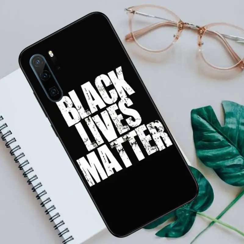 

BLACK LIVES MATTER Printed Phone Cases For Huawei honor Mate P 10 20 30 40 Pro 10i 9 10 20 8 x Lite Luxury brand shell funda