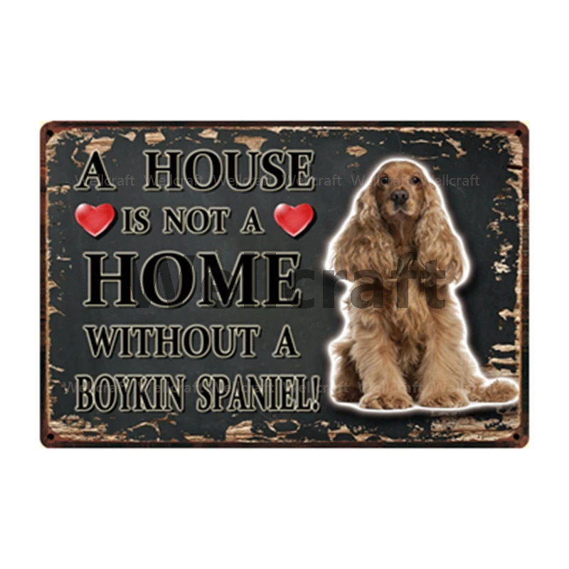 

[ WellCraft ] Pet Dog Home Without A Boykin Spaniel Metal Sign Tin Poster Home Decor Bar Wall Art Painting 20*30 CM Sizer y-3794