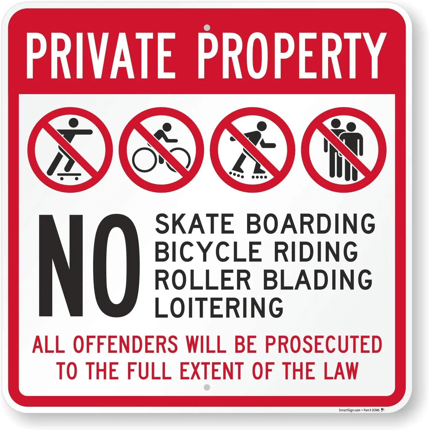 

"Private Property No Skate Boarding, Loitering, Offenders Prosecuted" Sign | 8" x 8" Aluminum