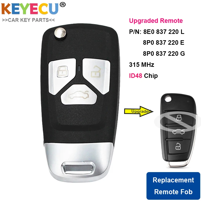 KEYECU 315 МГц ID48 чип P/N: 8E0 837 220 л/8P0 E/ G обновленная Флип складной гексакоптер 3 кнопки