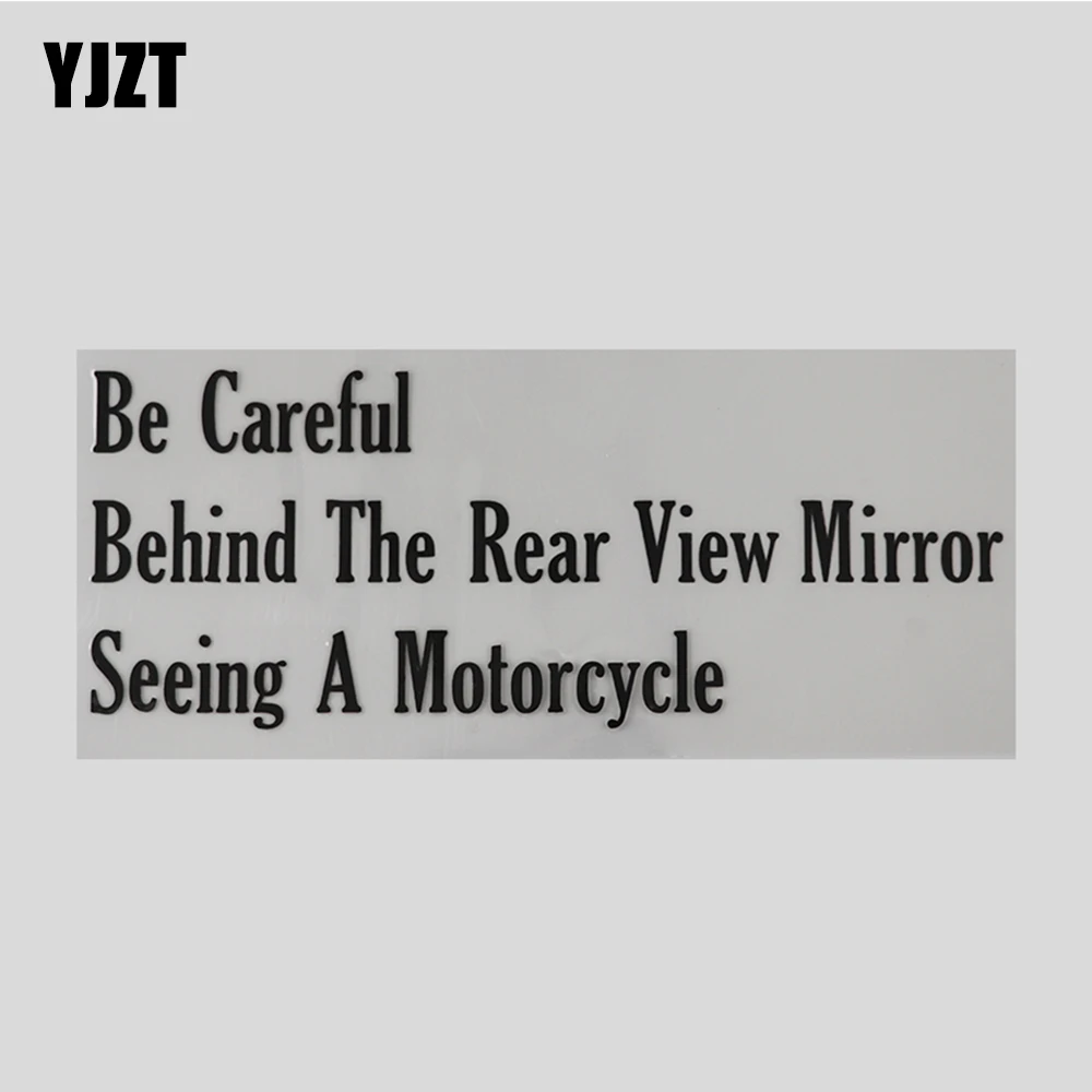 

YJZT 19.7CM* 7.8CM Vinyl Be Careful Behind The Rear View Mirror Seeing A Motorcycle Car Sticker 13D-0242