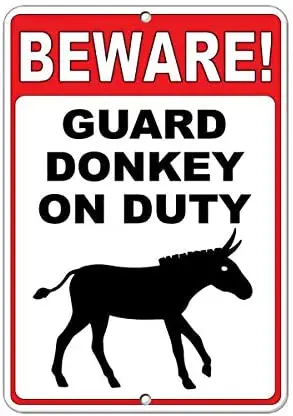 

Beware! Guard Donkey On Duty Funny Quote 12 X 8 Inches Metal Tin Sign