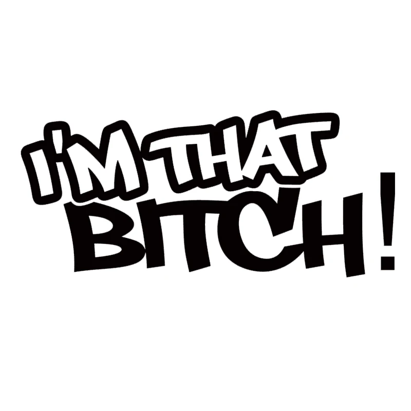 

16*7.1cm Words car stickers I'm That Bitch Funny Power Girl Woman Car Window Vinyl Decal Bumper Sticker