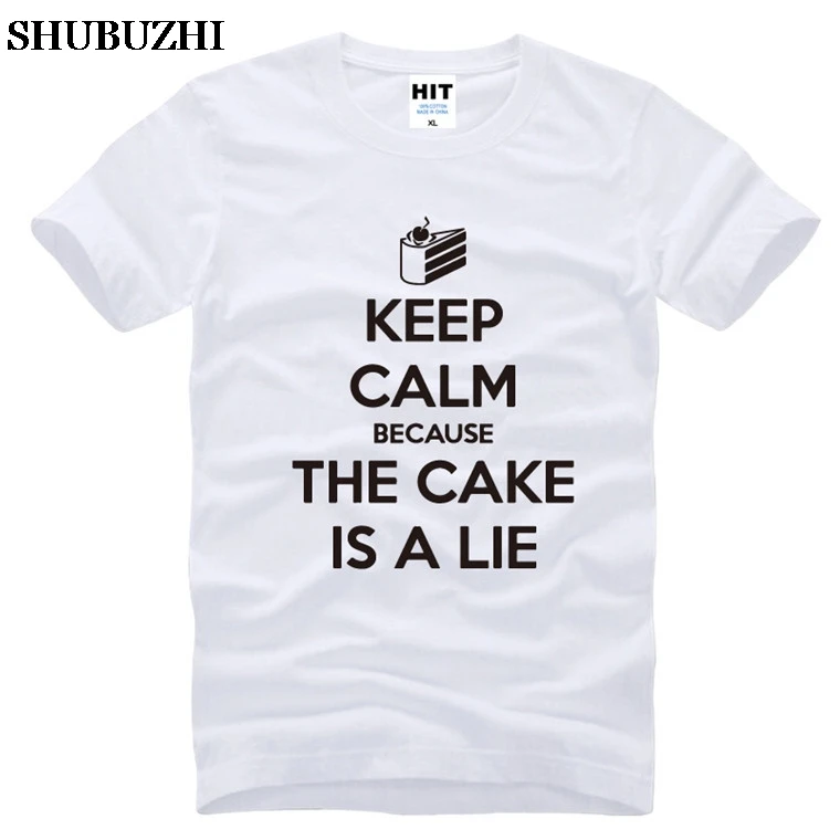 

Keep Calm Because The Cake is a Lie T Shirt Men New Portal 2 T-shirt Short Sleeve Casual Cotton Tee Tops Free Shipping