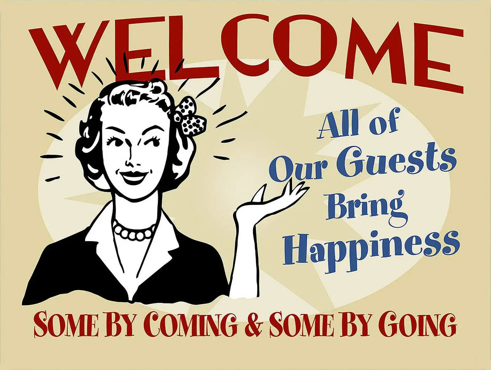 

Vintage Shabby Tin Sign Welcome Joke Metal Plaque 8x12 inches / 20x30 cm