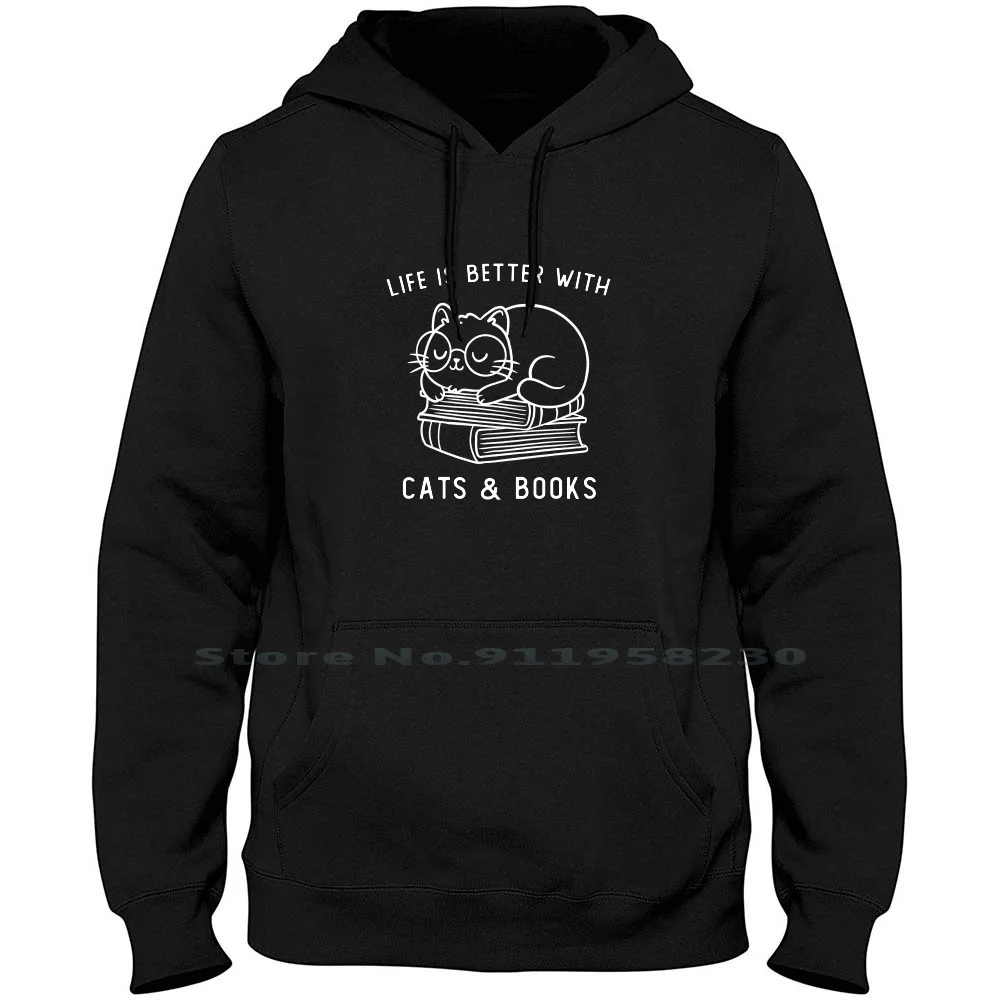 

Life Is Better With Cats & Books Funny Cute Gift Hoodie Sweater Cotton Cat Lover Present Better Quote Lover With Over Cute Book