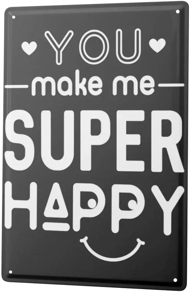 

SINCE 2004 Metal Sign Fun You Make me Happy