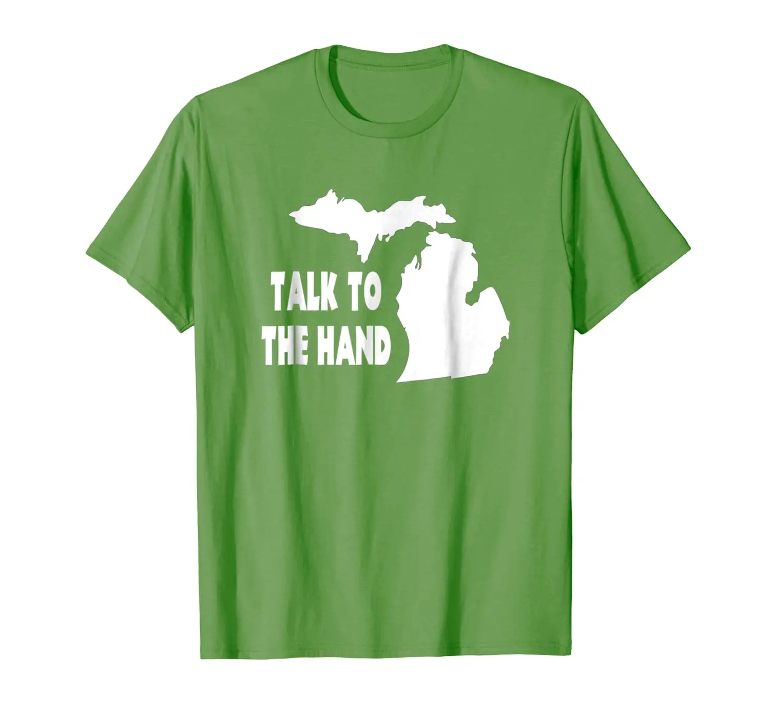 

Talk To The Hand - Michigan T Shirt