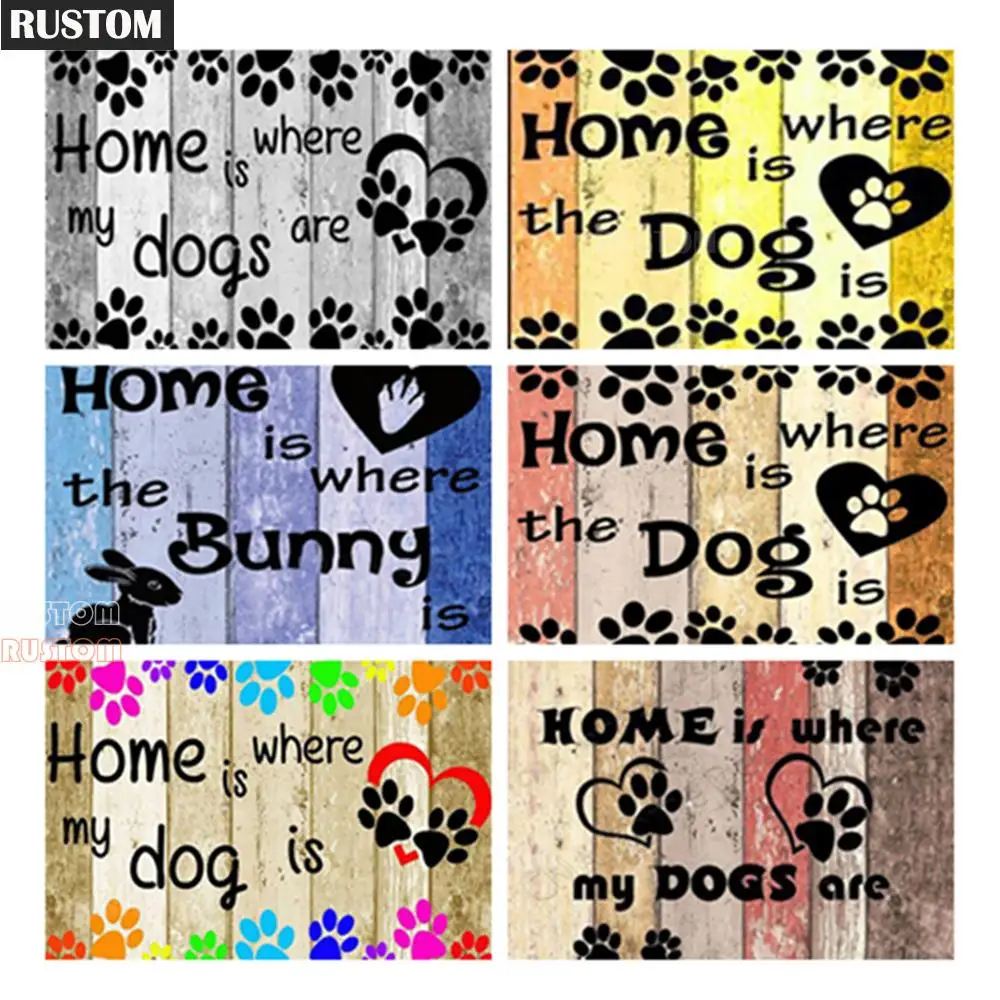 

5D Diamond Painting "Home Is Where My Dogs Are" Diamond Embroidery Full Layout Mosaic Cartoon Picture Home Decoration RUSTOM