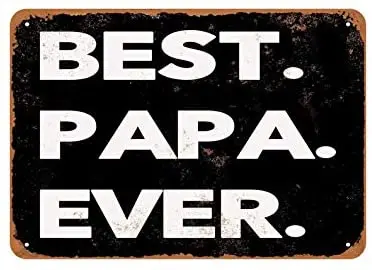 

LZATPD SLALL Best Papa Ever Retro Street Sign Household Metal Tin Sign Bar Cafe Car Motorcycle Garage Decoration Su