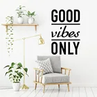 Изысканная наклейка good vibes only, водонепроницаемые виниловые обои, домашний декор, съемная настенная наклейка, настенное украшение, фрески