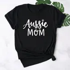 Футболка Aussie Mom из 100% хлопка, футболка с забавной собакой, подарок для мамы, футболка, Милая женская хипстерская футболка с графическим рисунком, летний топ, Прямая поставка