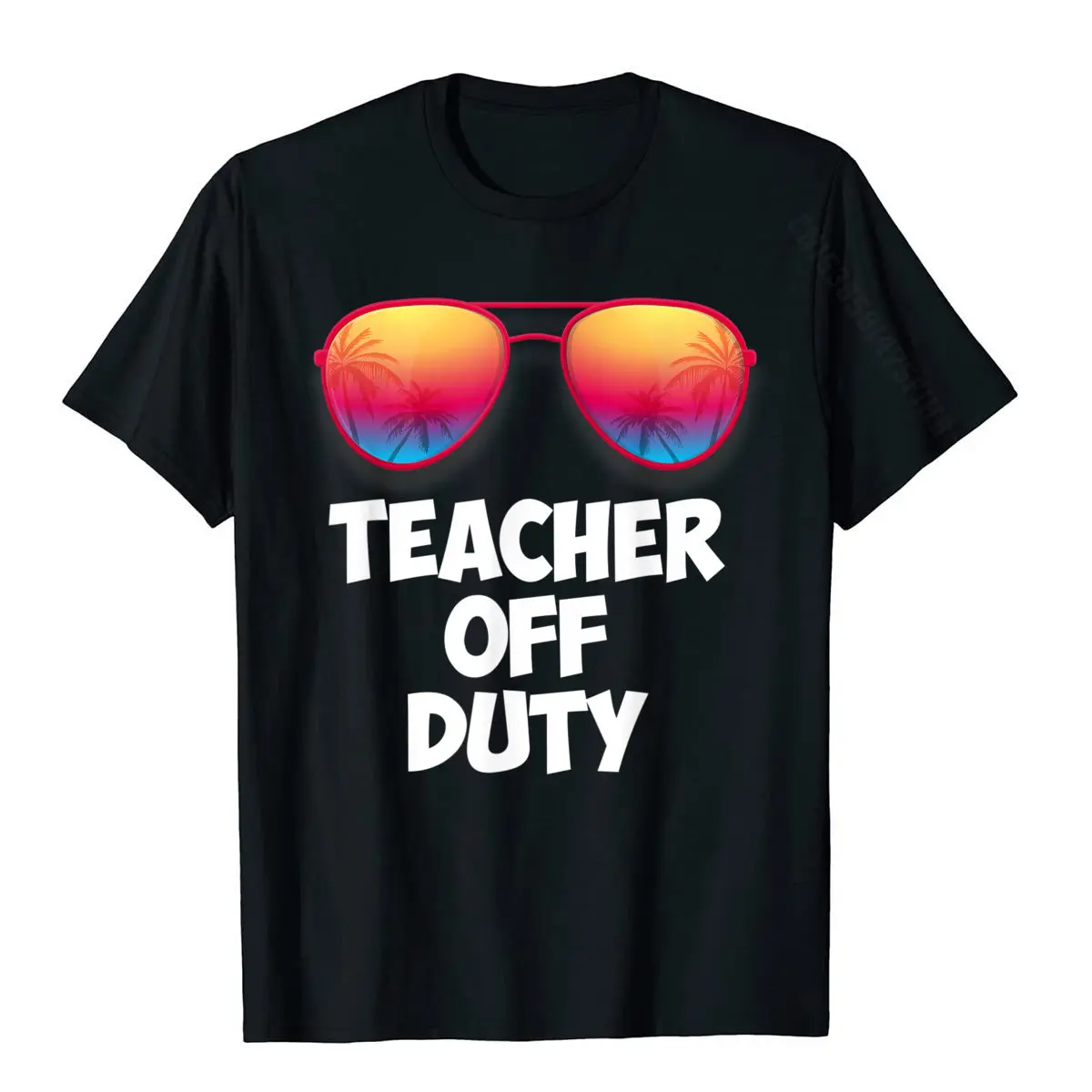 Funny OFF DUTY TEACHER Shirt Great Last Day Of School Gift T-Shirt Tops Tees Latest Funny Cotton Mens Tshirts Geek