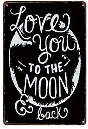 

Love You to The Moon and Back Metal Sign Retro Man Cave Home Wall Decoration 12X16 inch