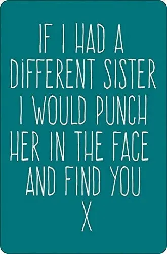 

If I Had A Different Sister Metal Sign Retro Home Man Cave Wall Decoration 12X16 inch