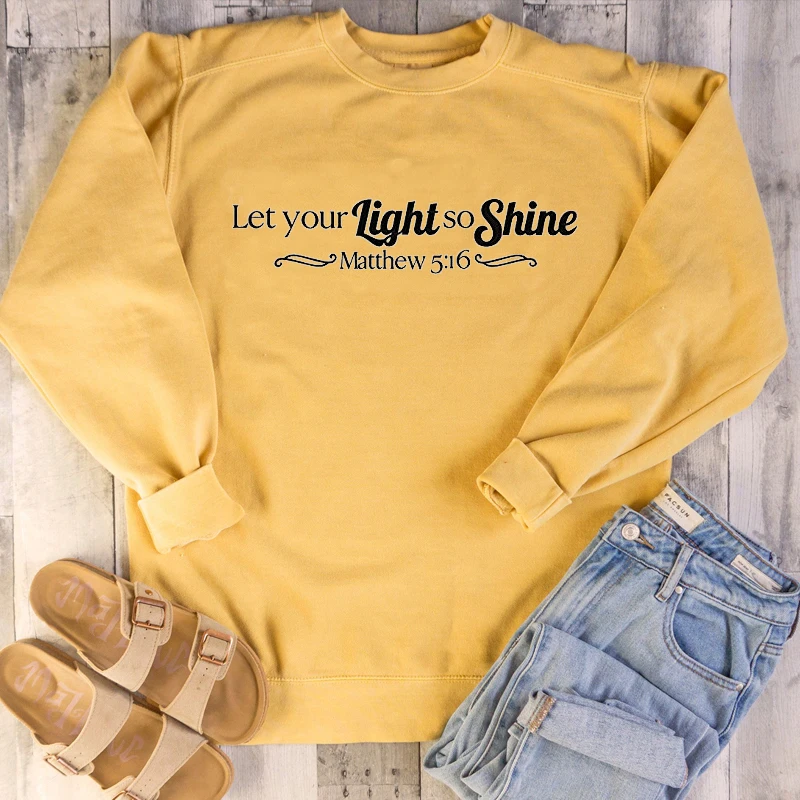 

Let your light so shine slogan graphic Christian Bible baptism religion church faith Jesus sweatshirt quote pullovers church top