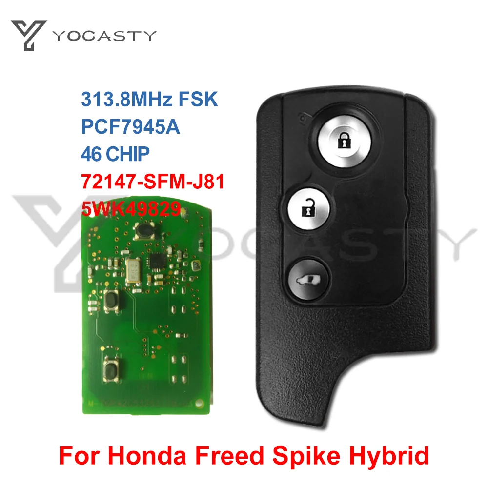 

YOCASTY 5WK49829 313.8MHz Original 3Buttons ID46 Smart Car Key Fob For Honda Freed Spike Hybrid 2014 72147-SFM-J81 Without Blade