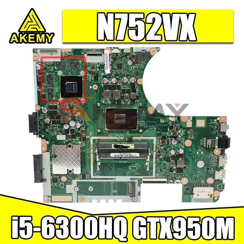 

Akemy N752VX Motherboard For ASUS ROG N752VXK N752VW N752V Laptop Motherboard i5-6300HQ GTX950M-2G original Mainboard