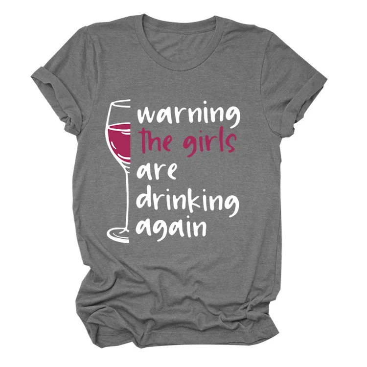 

Women's Warning The Girls Are Letter Casual O Neck Funny Short Sleeve T Shirt Red Wine Glass Loose Harajuku Trendy Casual Tops