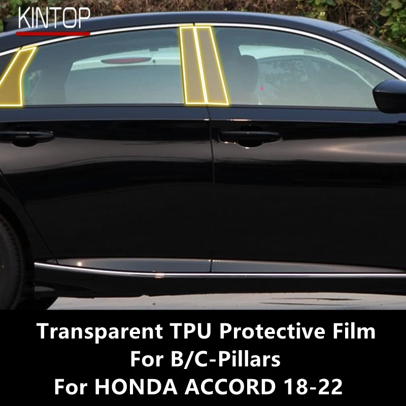 For HONDA ACCORD 18-22 B/C-Pillars Transparent TPU Protective Film Anti-scratch Repair Film Accessories Refit