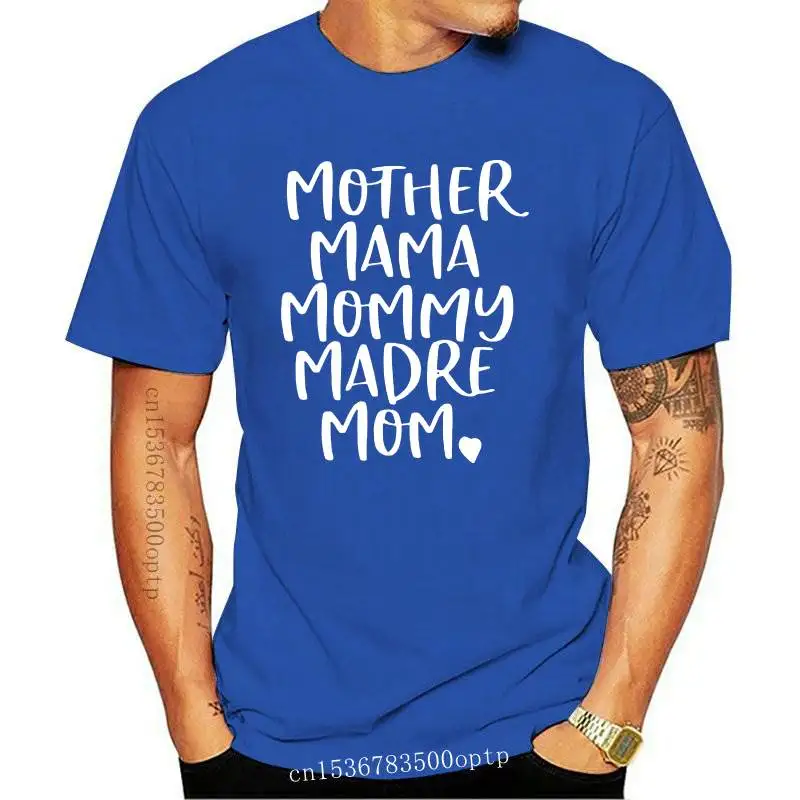 

New Mother Mama Mommy Madre Mom Print Women tshirt Cotton Casual Funny t shirt Gift Lady Yong Girl Top Tee 6 Color A-1101