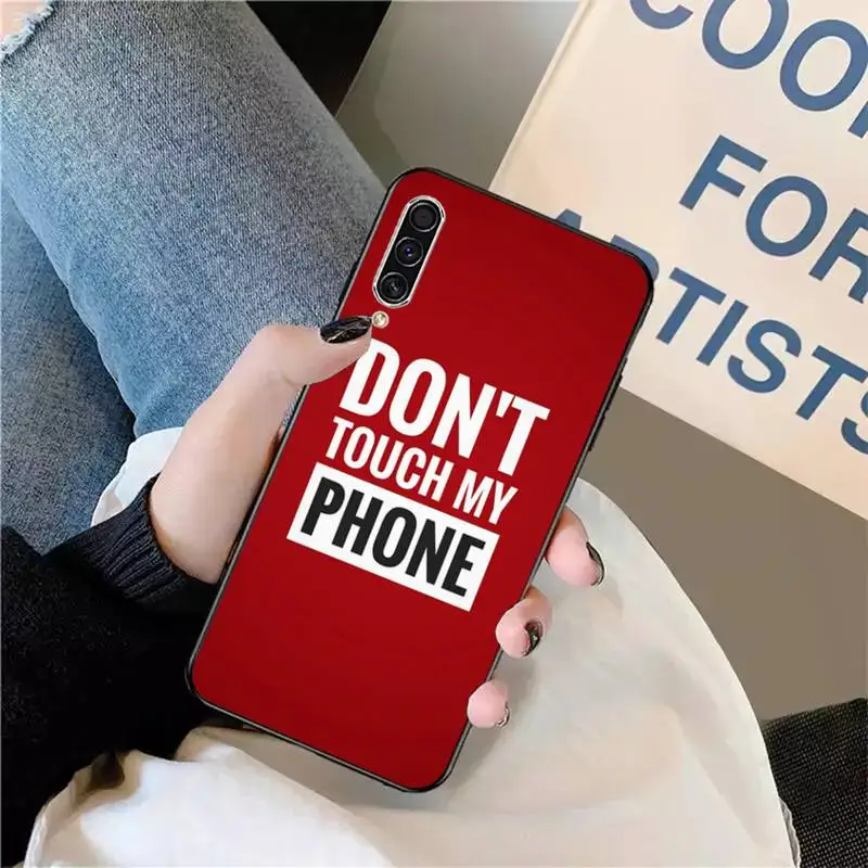 

Dont Touch My Phone personality Phone Case For Samsung galaxy S 9 10 20 A 10 21 30 31 40 50 51 71 s note 20 j 4 2018 plus