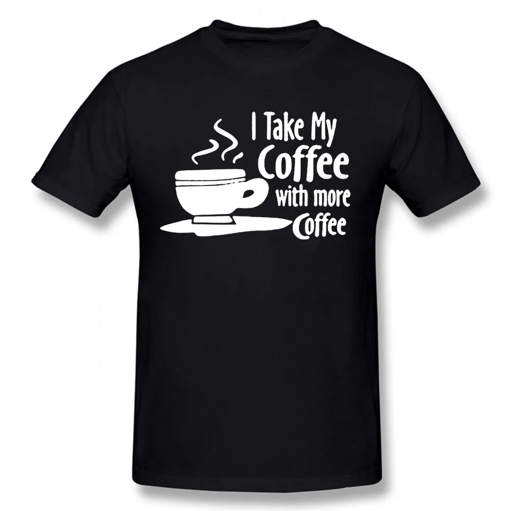 

Забавная Мужская футболка с принтом «Take My Coffee With More Coffee», удобные мужские хлопковые футболки с короткими рукавами