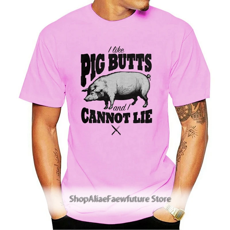 

2021 Printed Men T Shirt Cotton Short Sleeve I Like Pig Butts Funny BBQ Slogan Humour T-Shirt Women Tshirt