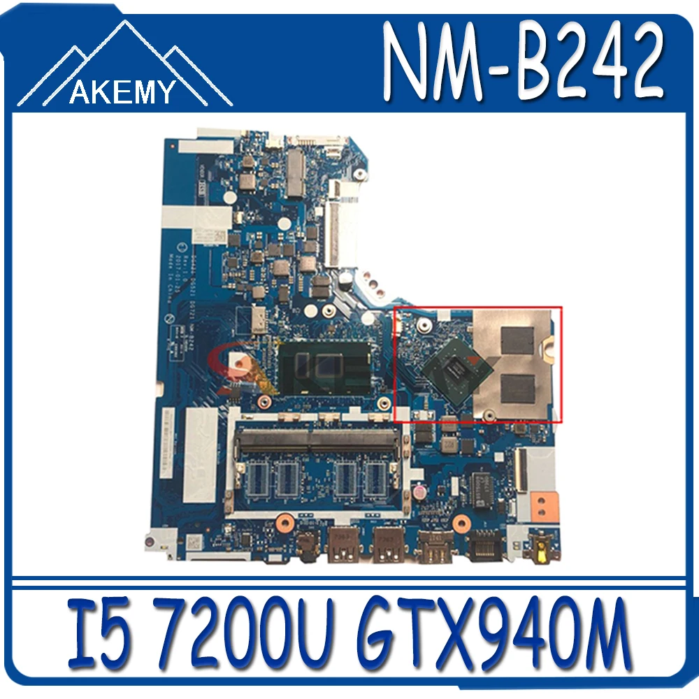 

Akemy DG421 DG521 DG721 NM-B242 For Lenovo 320-15IKB 320-15ISK Notebook Motherboard CPU I5 7200U GPU GTX940M DDR4 100% Test