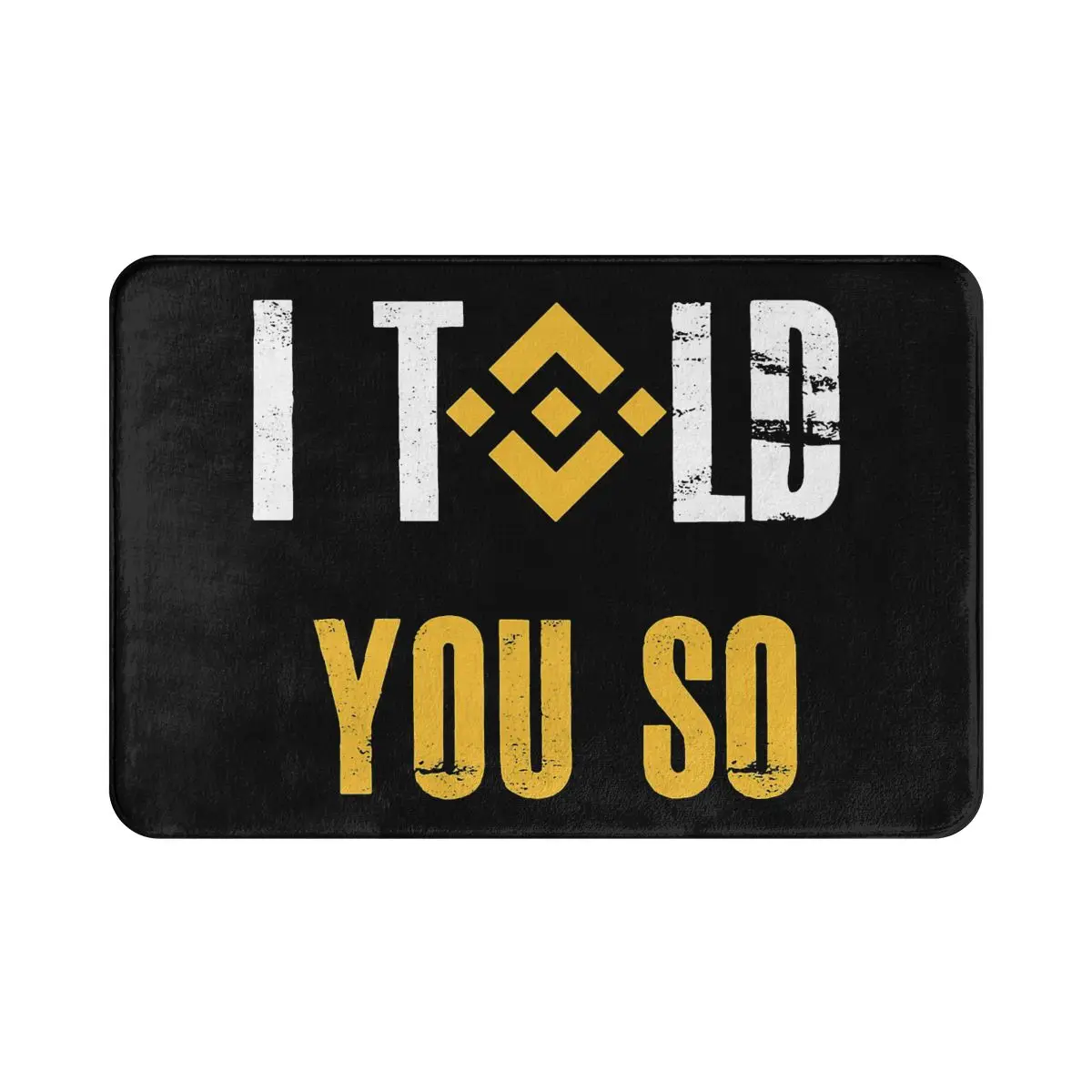 

Binance Coin Crypto Miners Anti-Slip Doormat Bath Mat Told You So Floor Carpet Entrance Door Rug Indoor Decorative