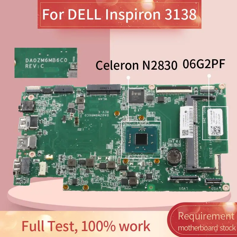 CN-06G2PF 06G2PF Laptop motherboard For DELL Inspiron 11 3000 3138 Celeron N2830 Notebook Mainboard DA0ZM6MB6C0 SR1W4